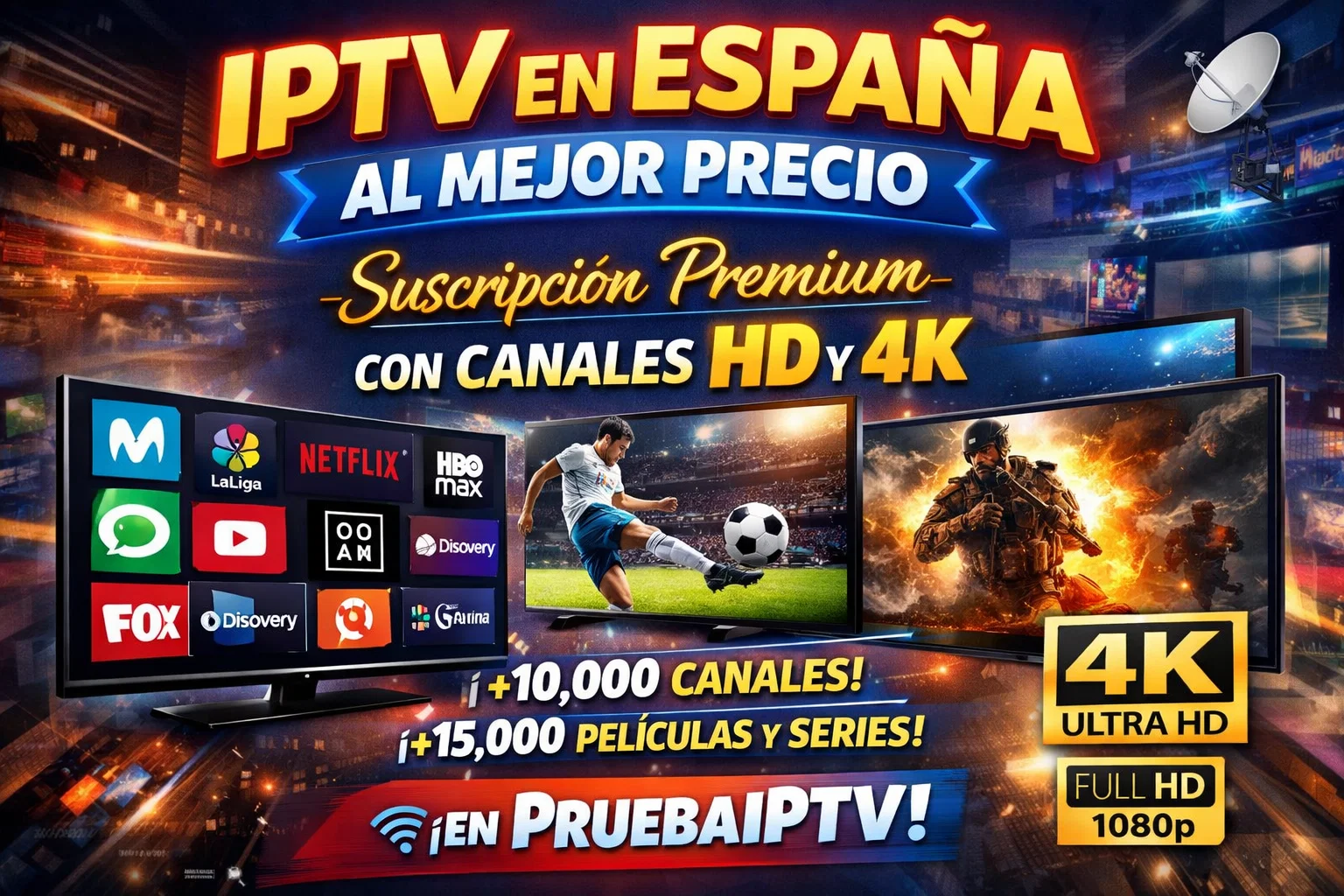 IPTV en España al Mejor Precio: Suscripción Premium con Canales HD y 4K