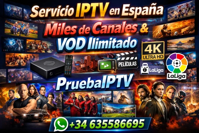 Servicio IPTV en España con Miles de Canales y VOD Ilimitado 4K
