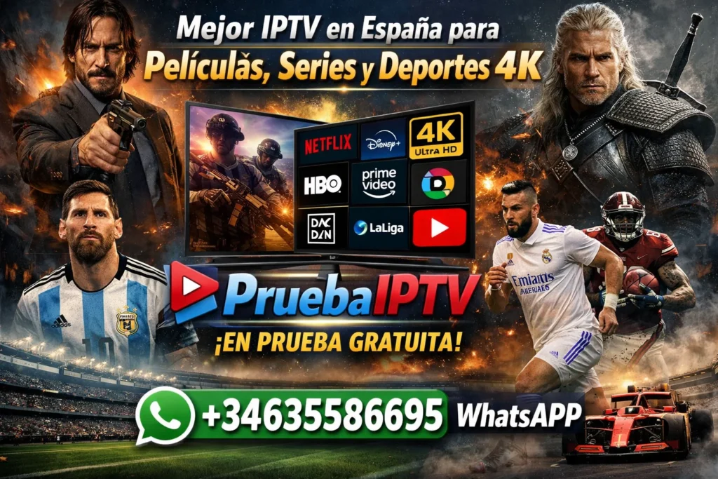 Mejor IPTV en España para Películas, Series y Deportes 4K