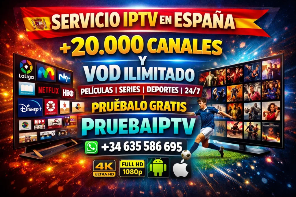 Servicio IPTV en España con +20.000 Canales y VOD Ilimitado